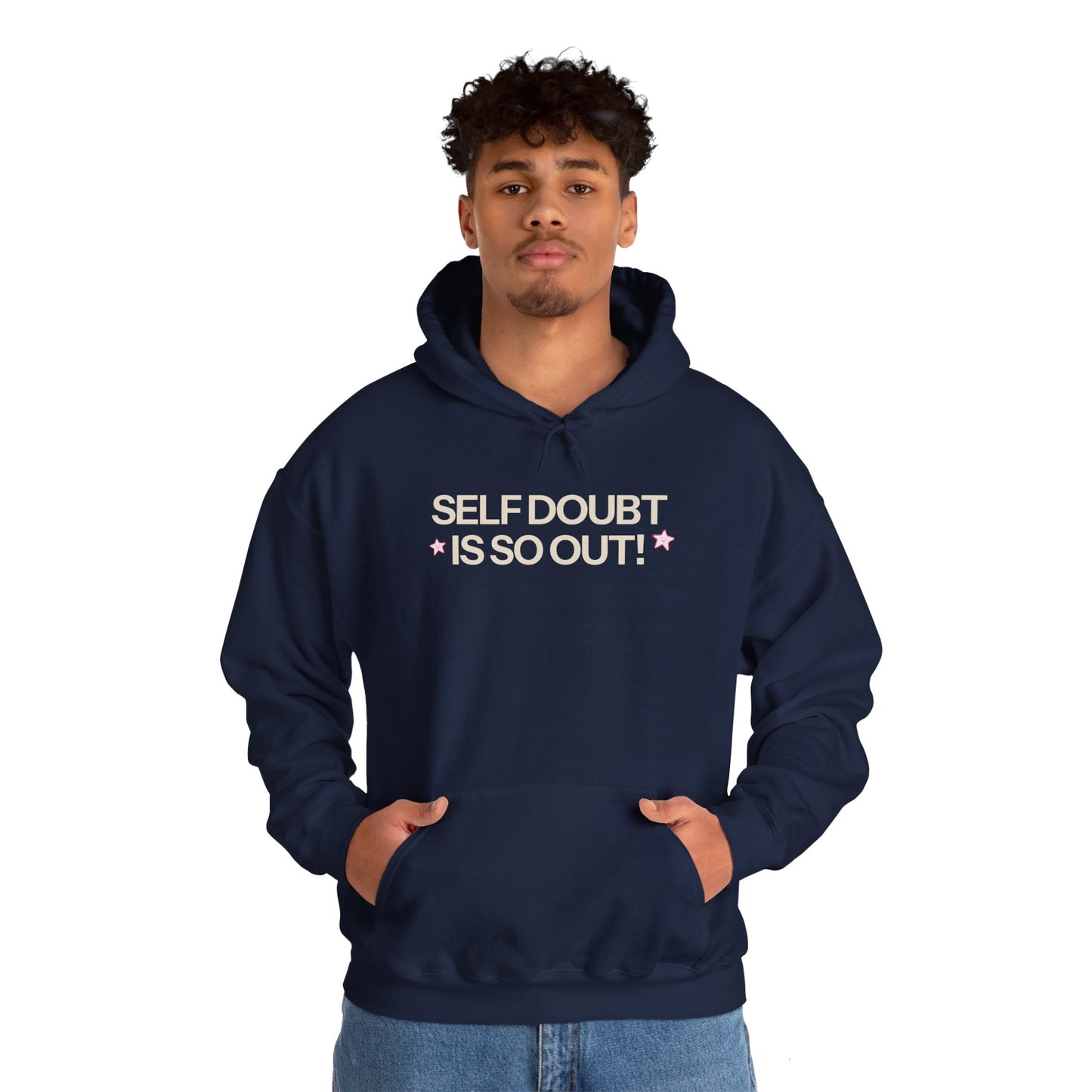 Self Doubt is So Out! Hoodie