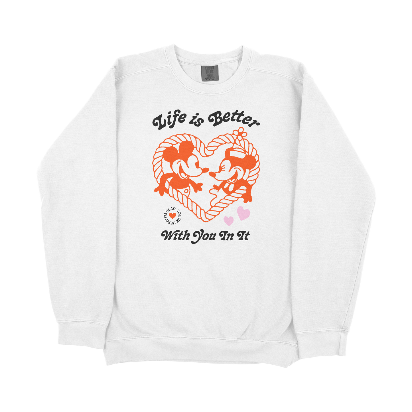 Life's Better With You Crewneck