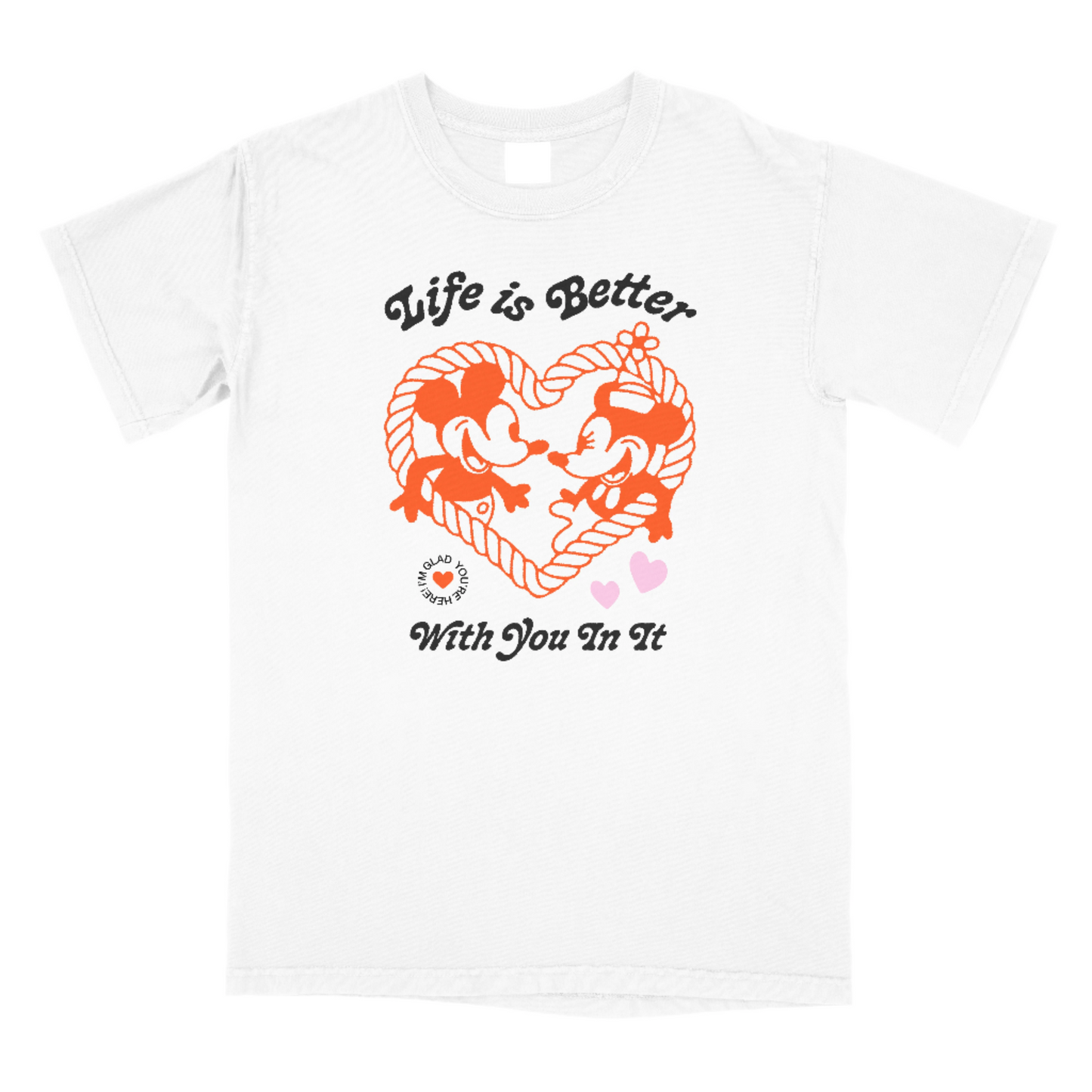 Life's Better With You T-Shirt