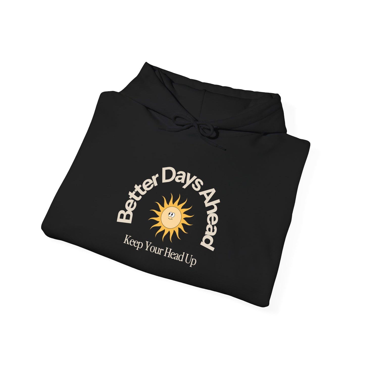 Better Days Ahead Hoodie