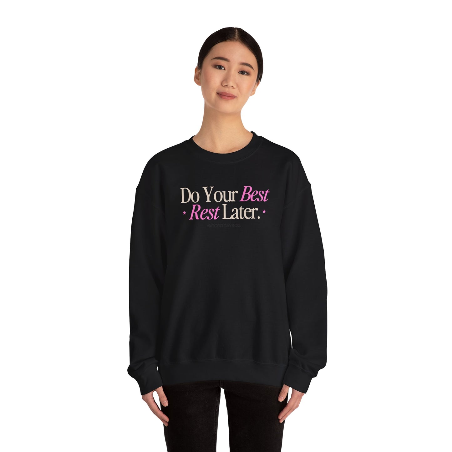 Do Your Best, Rest Later Crewneck