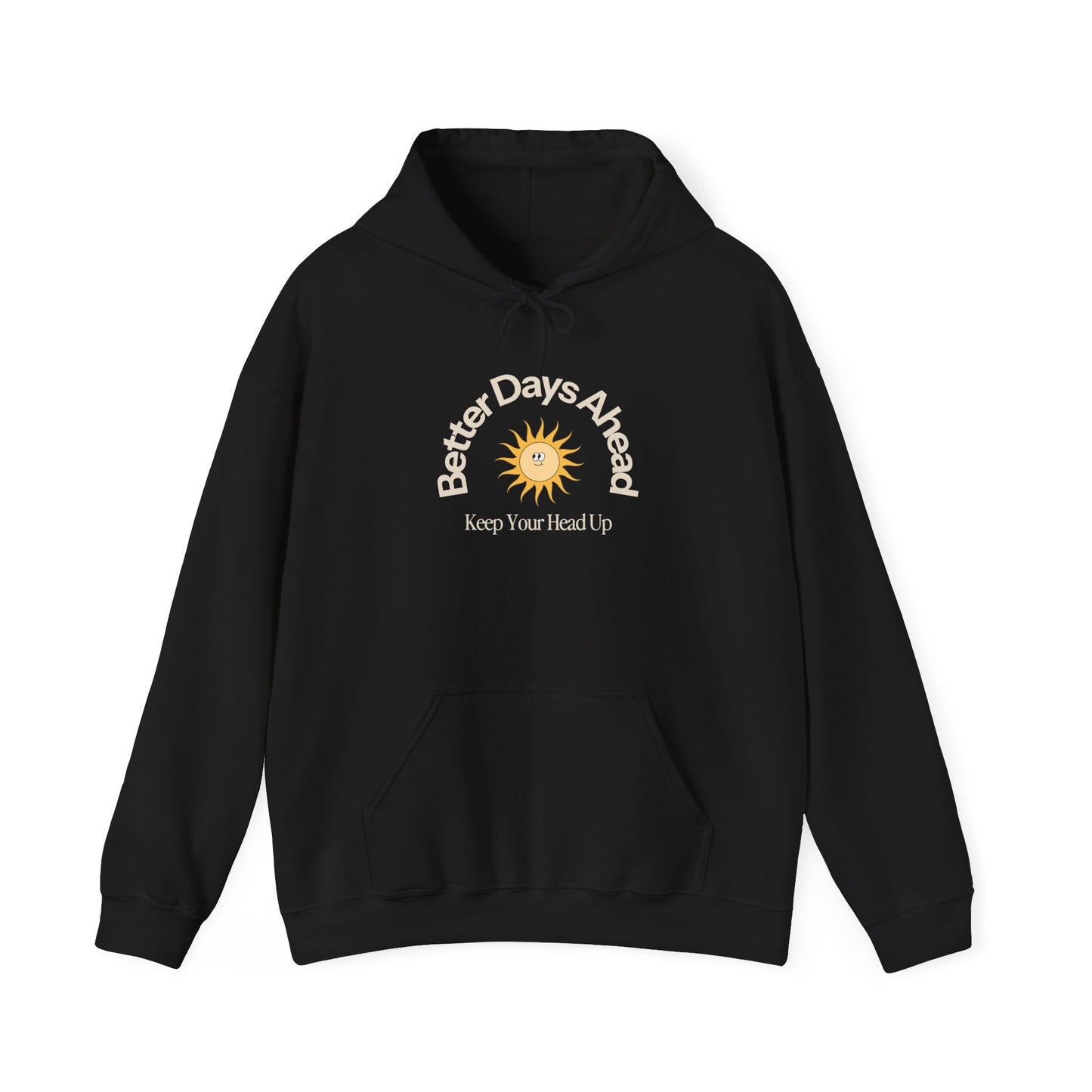 Better Days Ahead Hoodie
