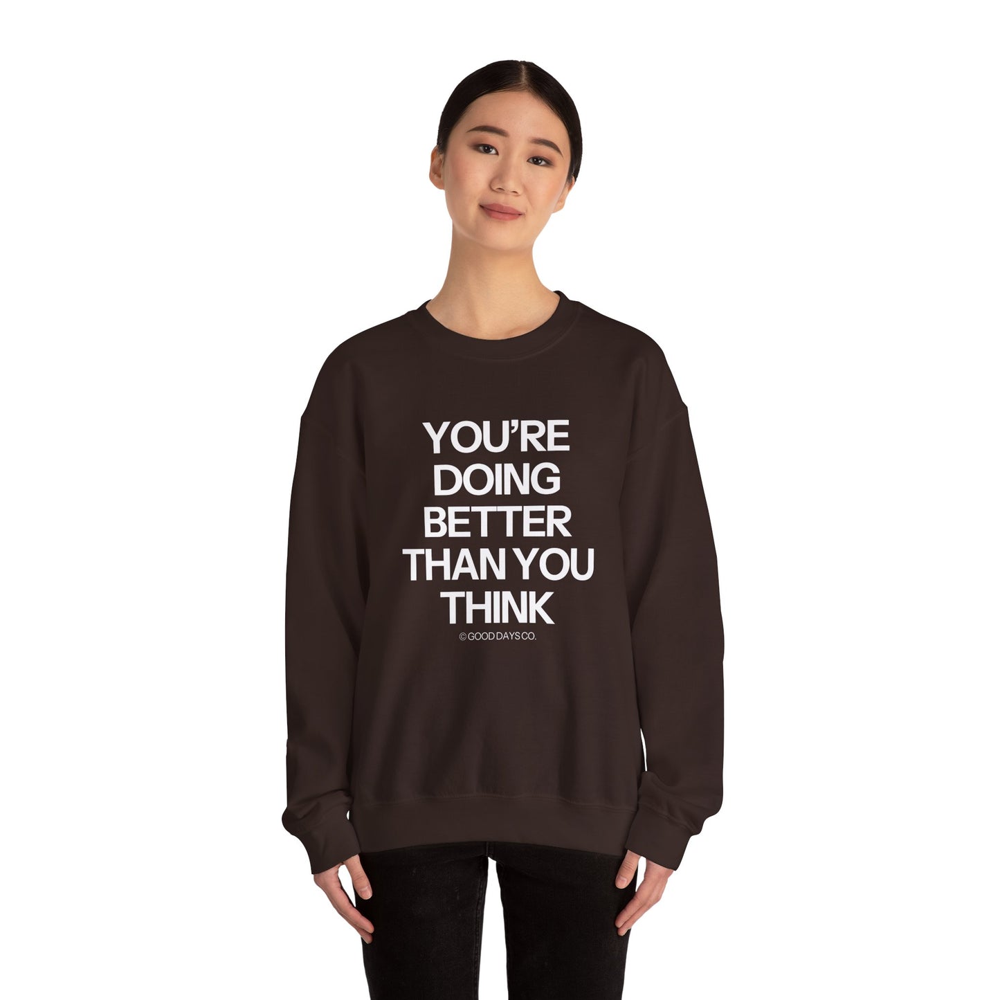 You're Doing Better Than You Think Crewneck