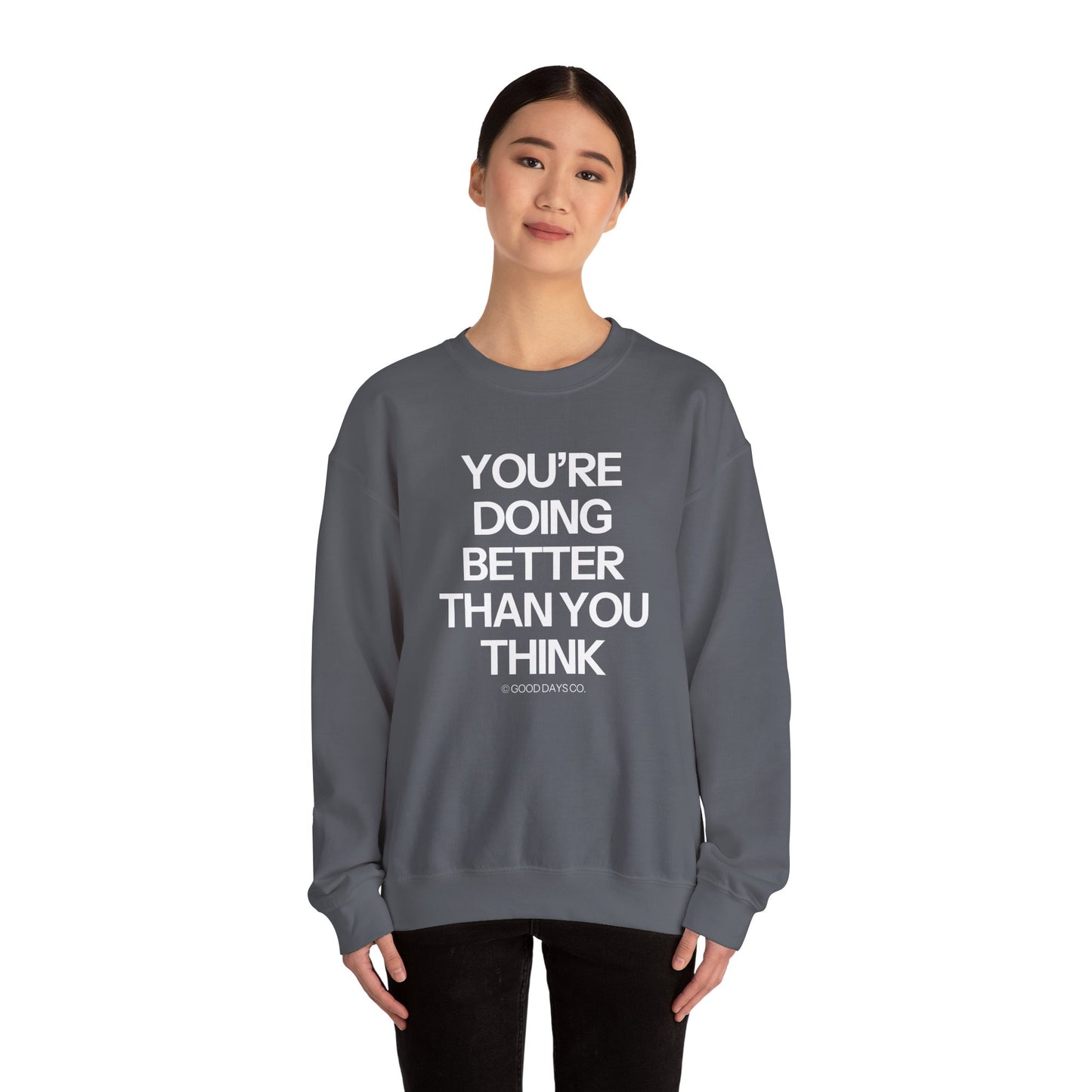 You're Doing Better Than You Think Crewneck
