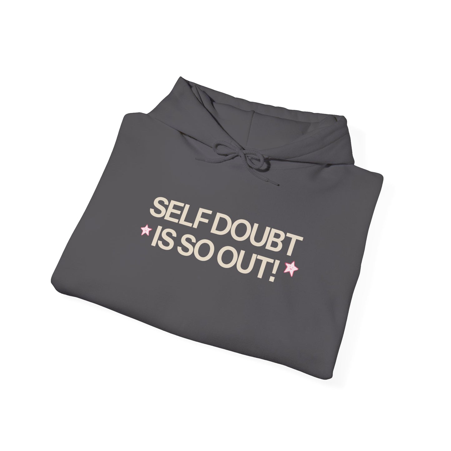 Self Doubt is So Out! Hoodie