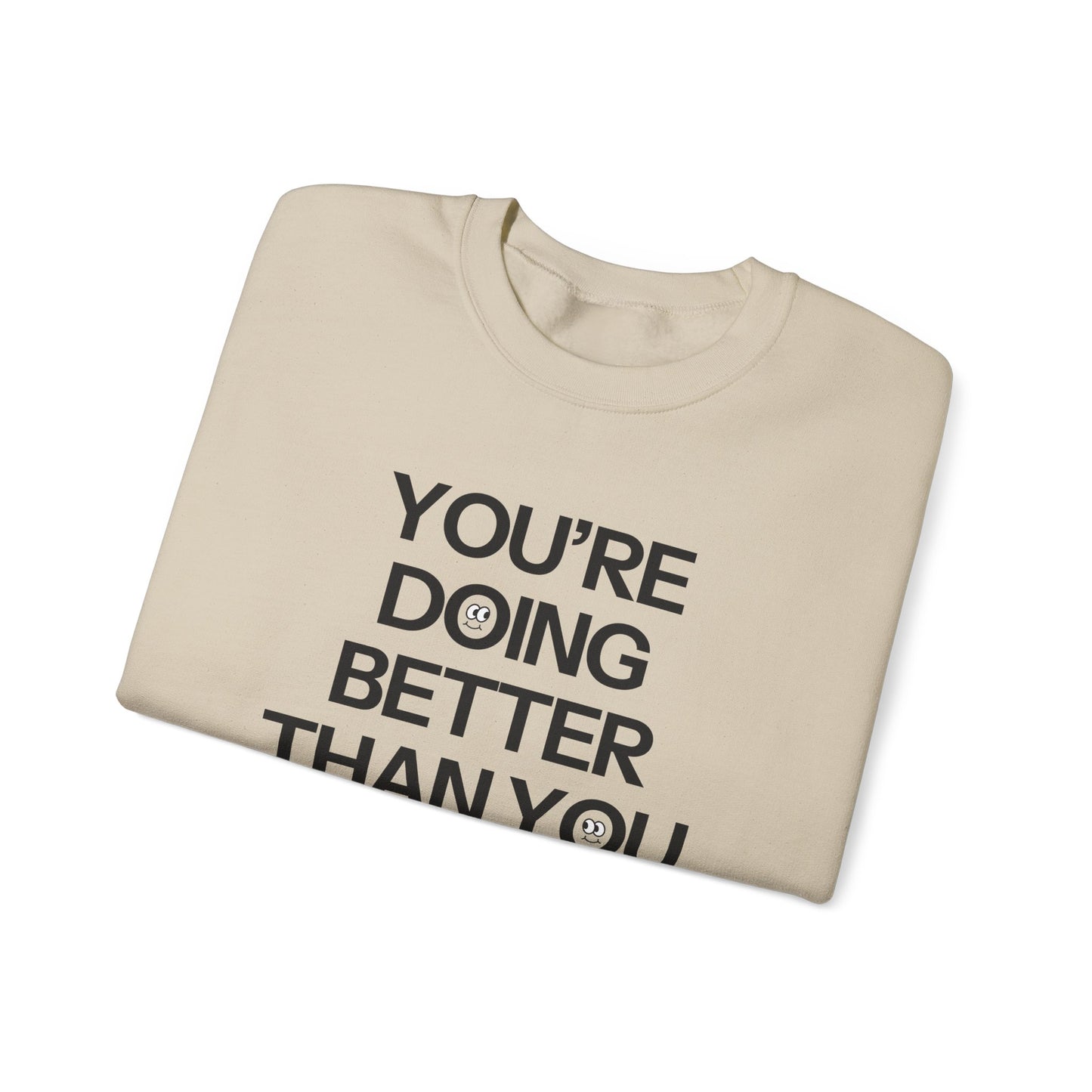 You're Doing Better Than You Think Crewneck