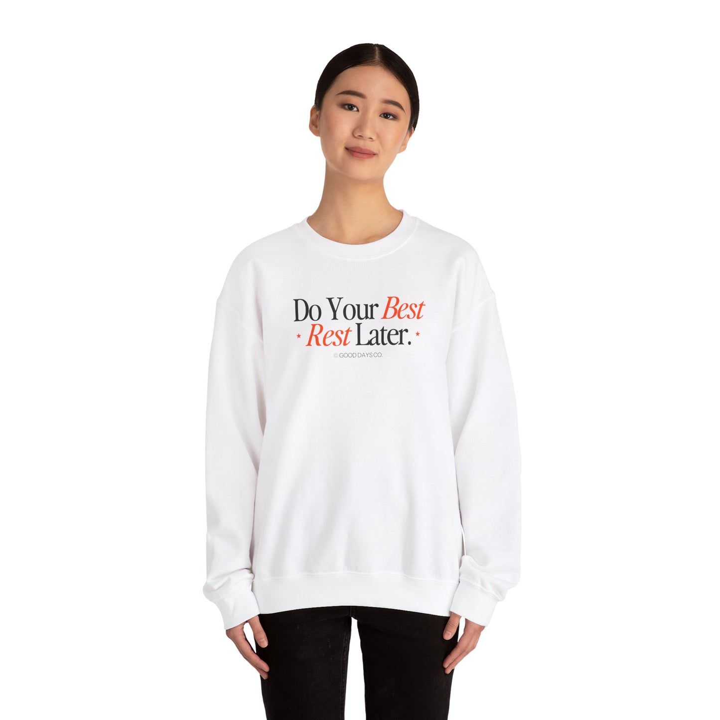 Do Your Best, Rest Later Crewneck