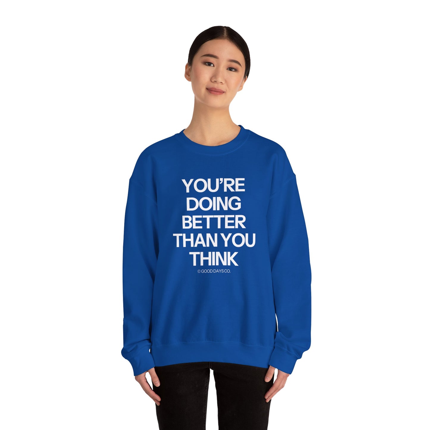 You're Doing Better Than You Think Crewneck