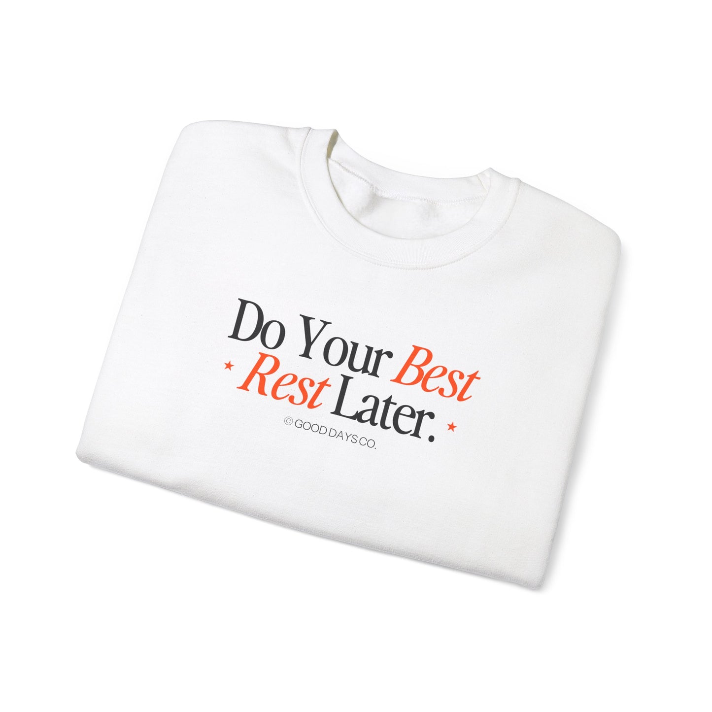 Do Your Best, Rest Later Crewneck