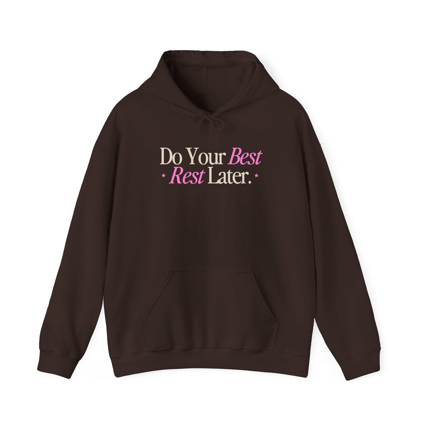 Do Your Best, Rest Later Hoodie