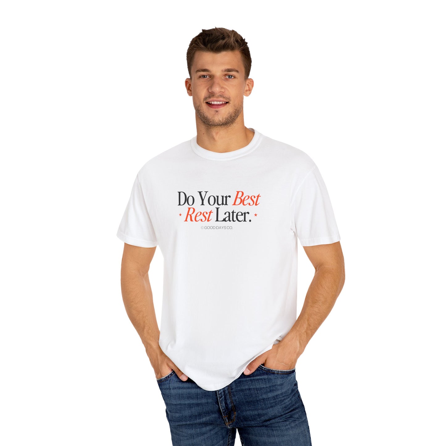 Do Your Best, Rest Later T-Shirt