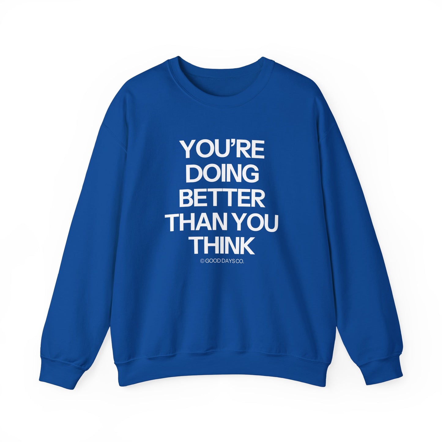You're Doing Better Than You Think Crewneck