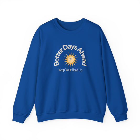 Better Days Ahead Crewneck