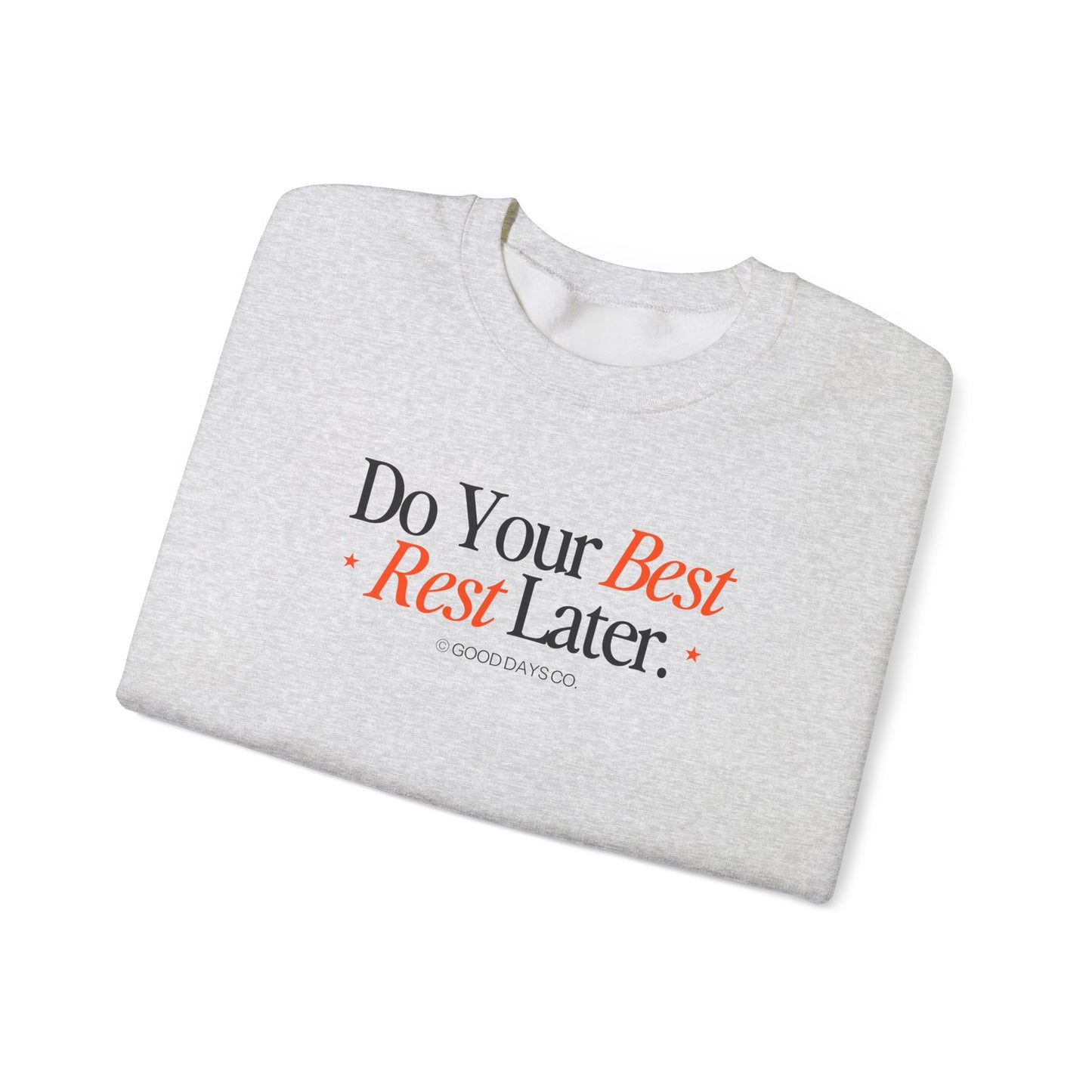 Do Your Best, Rest Later Crewneck