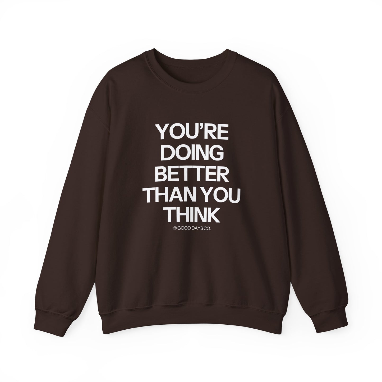 You're Doing Better Than You Think Crewneck