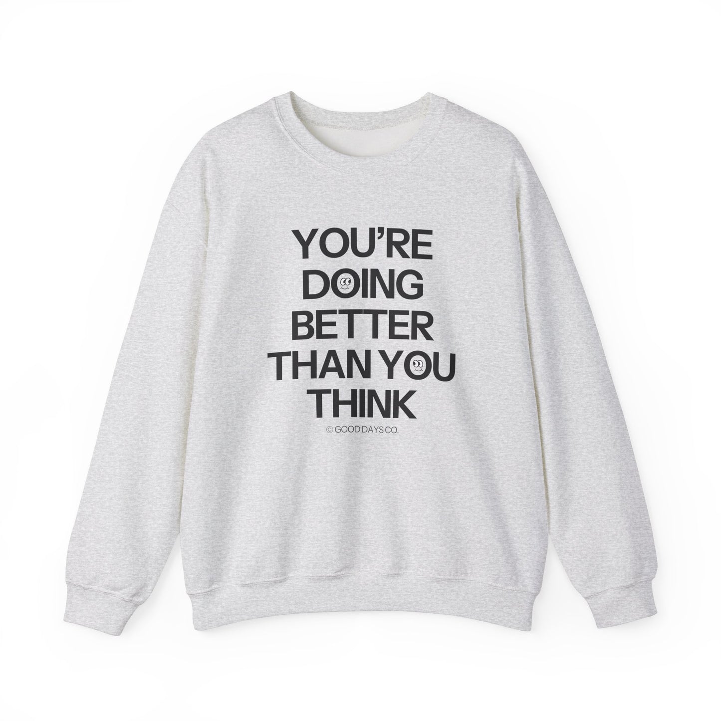 You're Doing Better Than You Think Crewneck