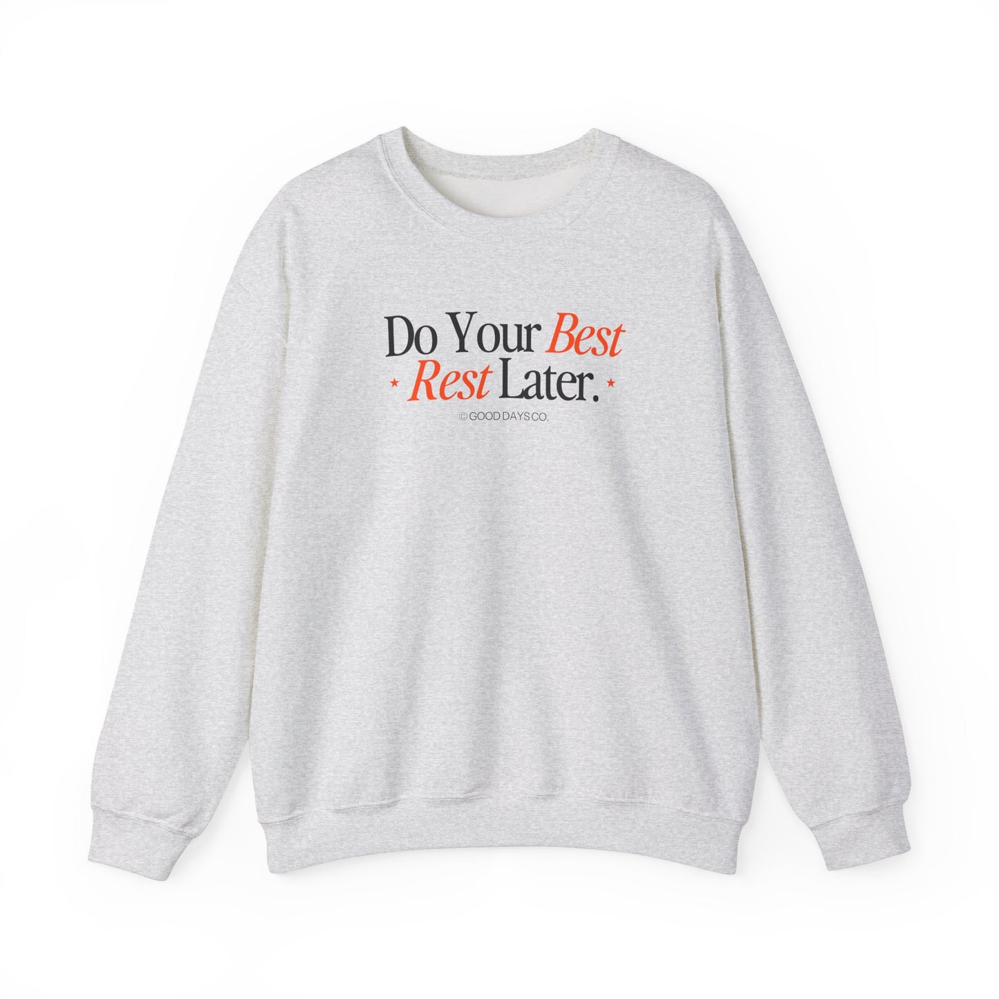 Do Your Best, Rest Later Crewneck