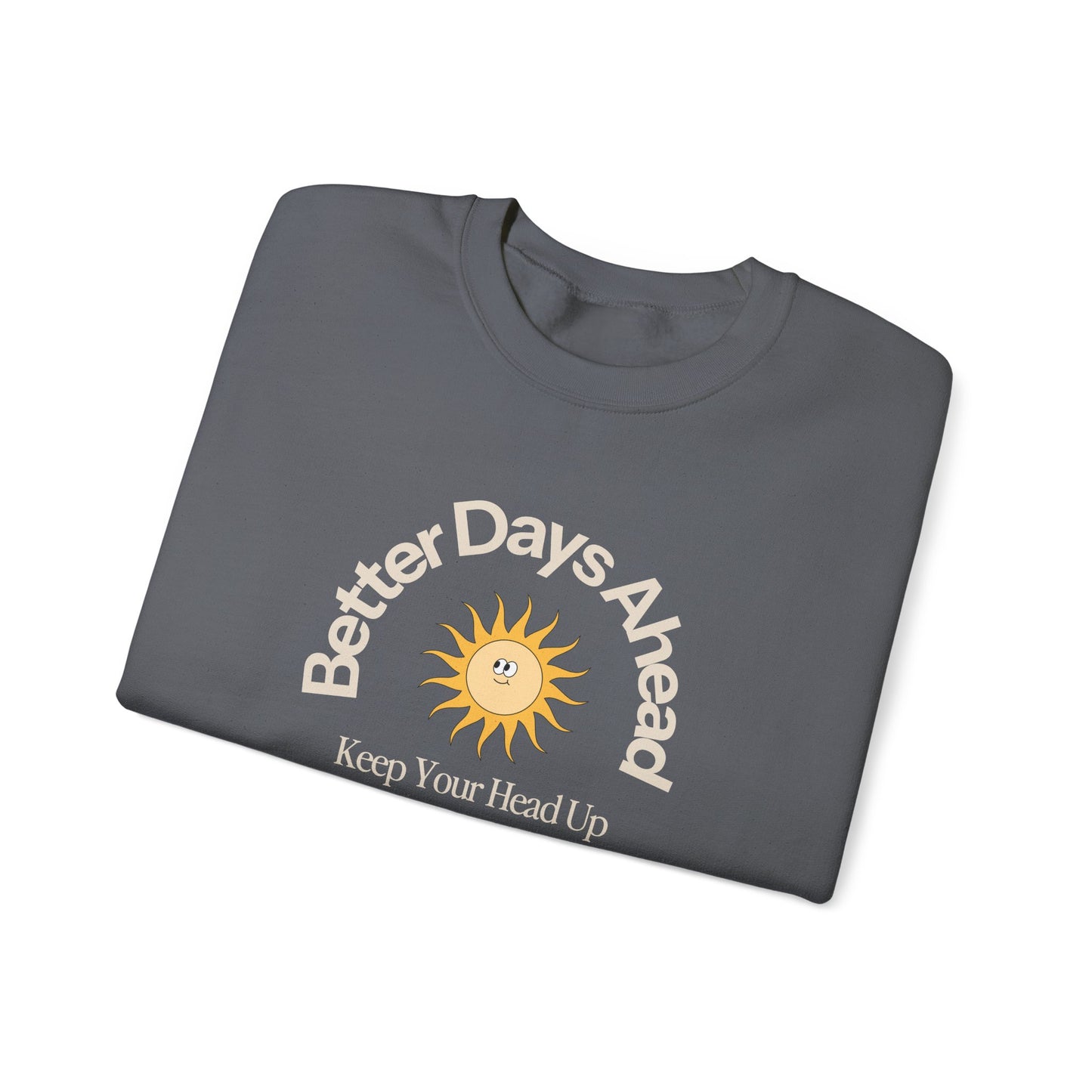 Better Days Ahead Crewneck