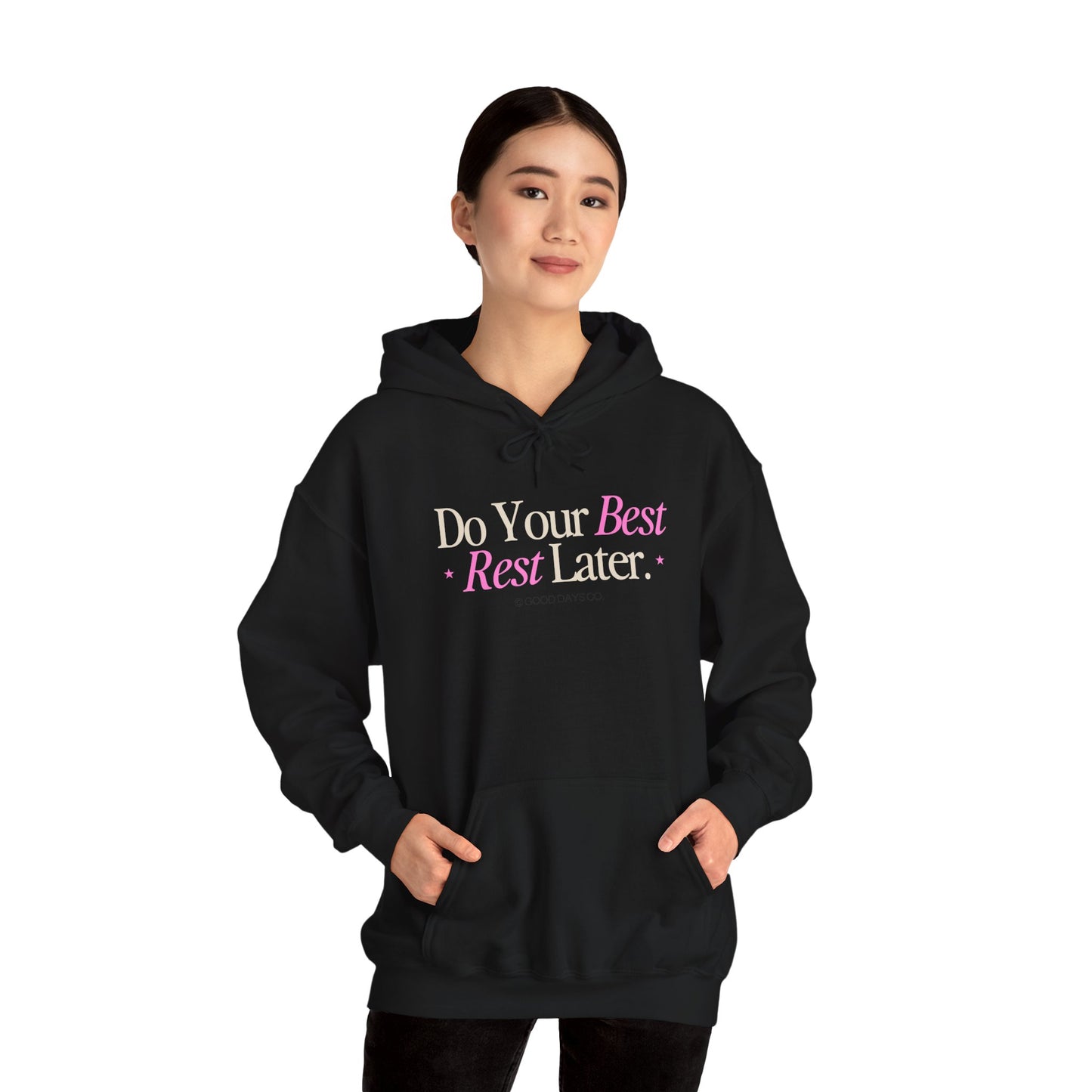 Do Your Best, Rest Later Hoodie