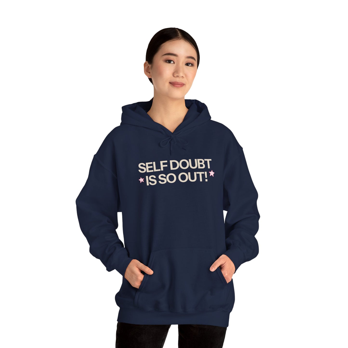 Self Doubt is So Out! Hoodie