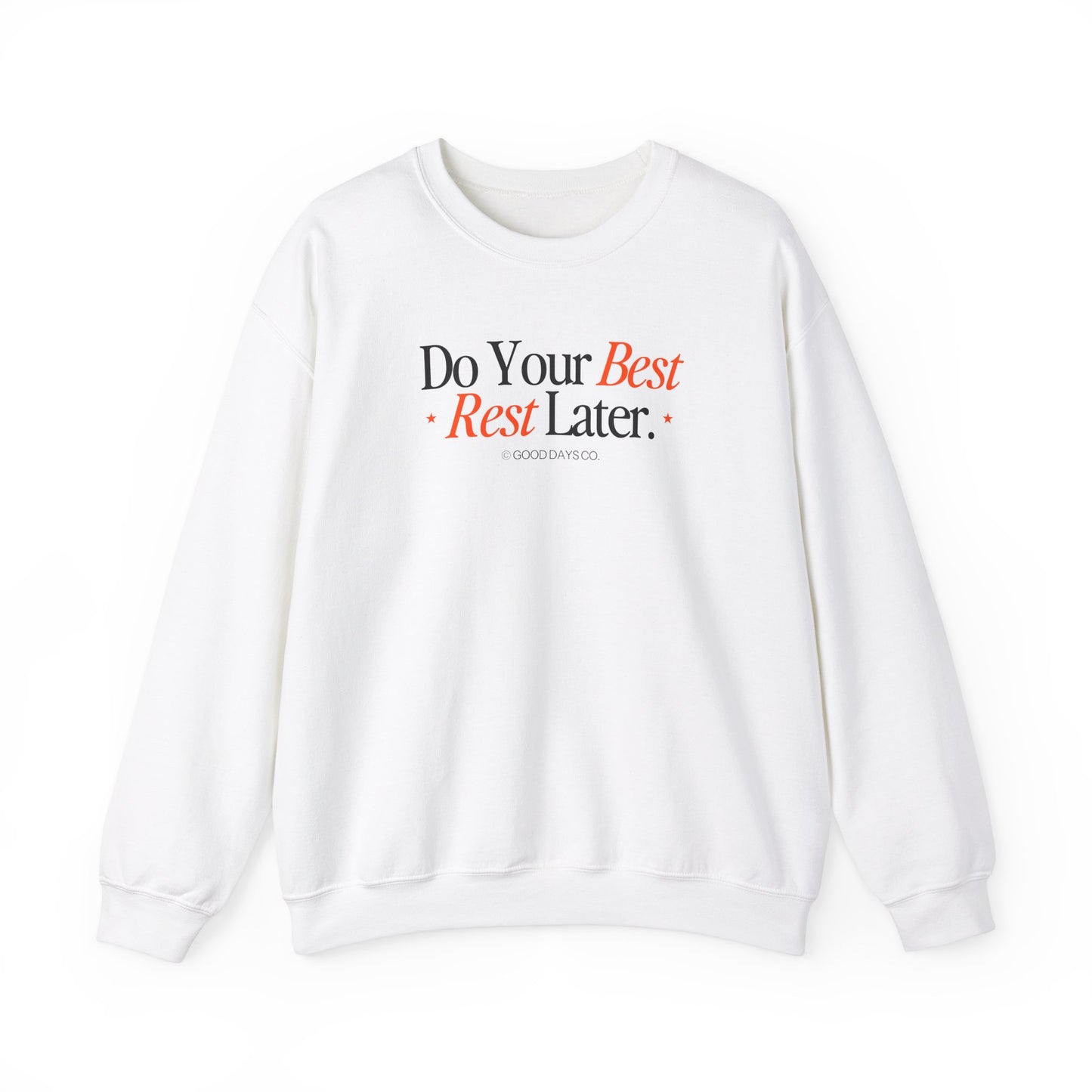 Do Your Best, Rest Later Crewneck