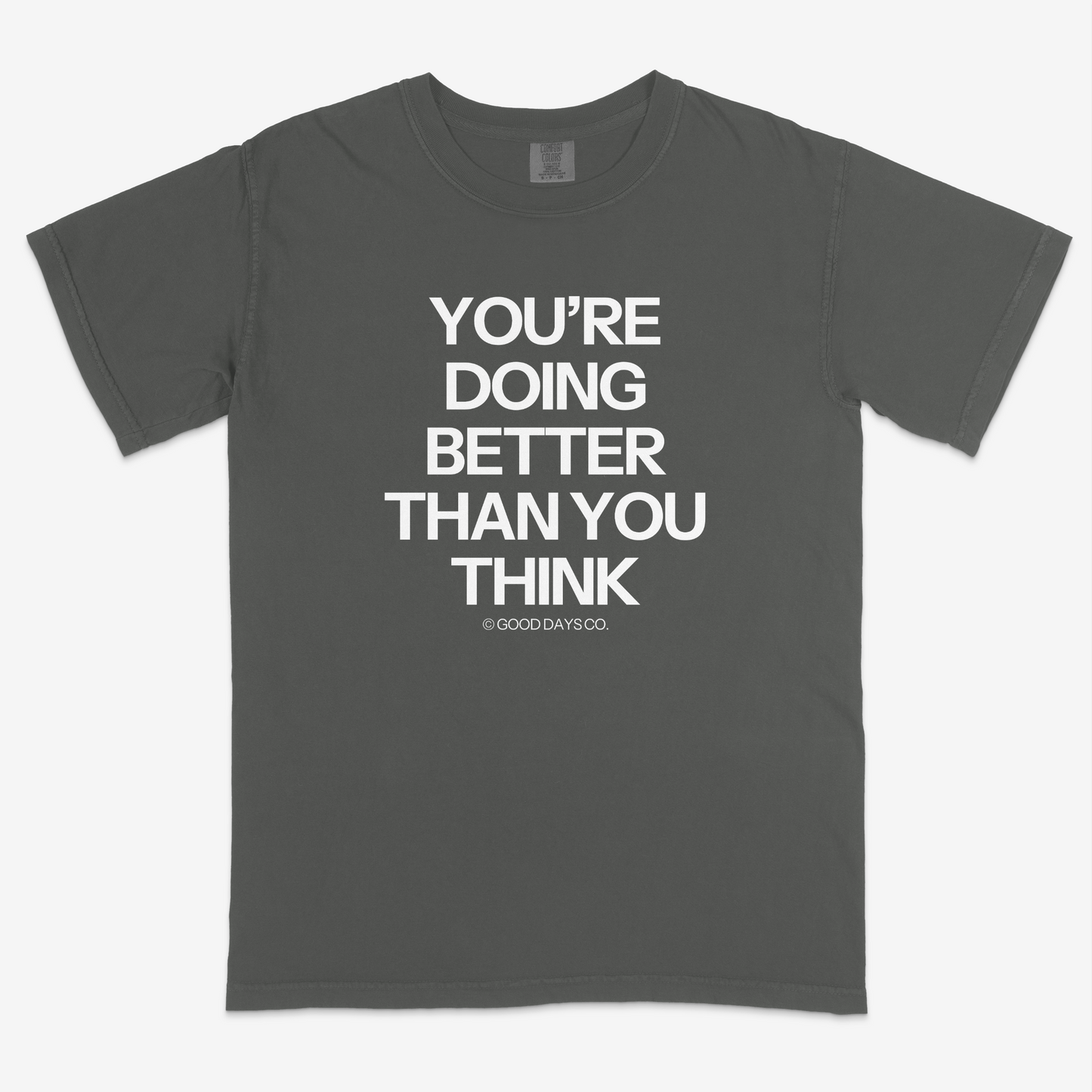 You're Doing Better Than You Think T-Shirt