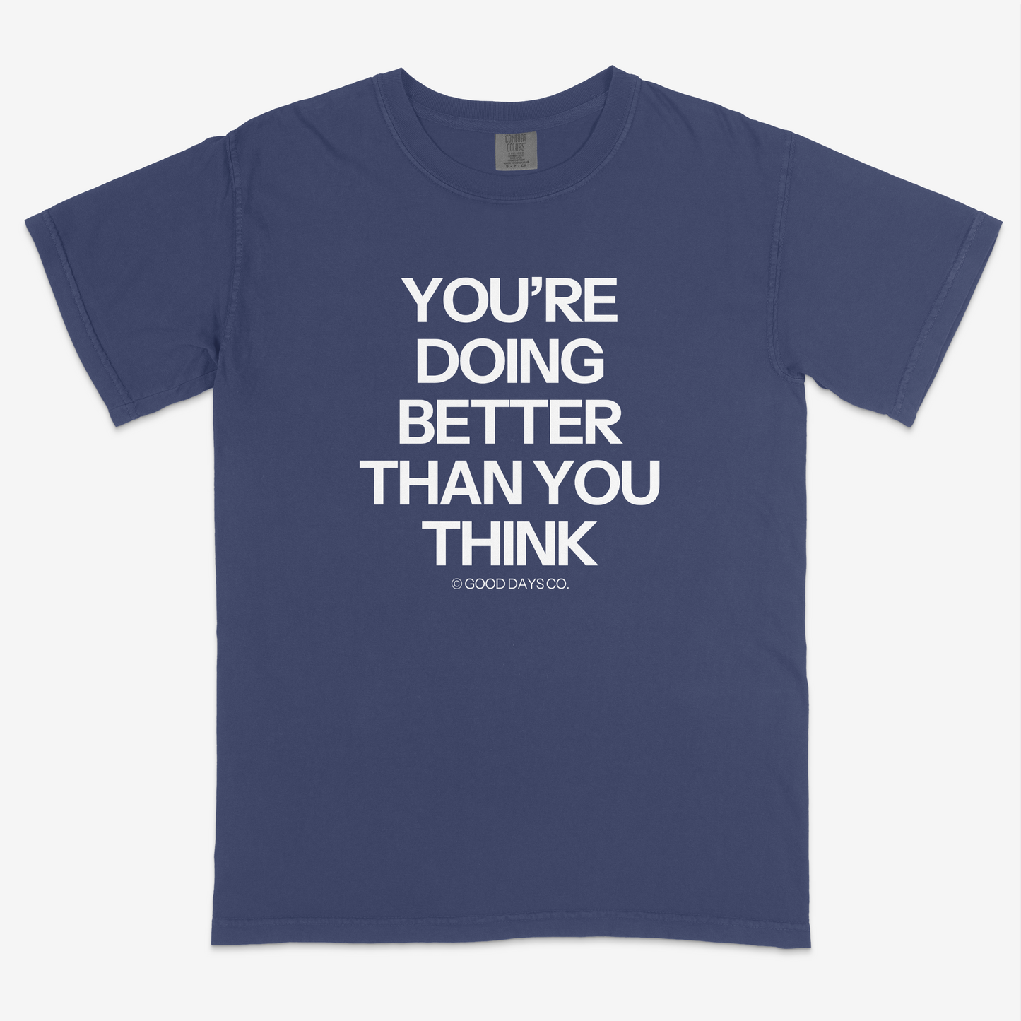 You're Doing Better Than You Think T-Shirt