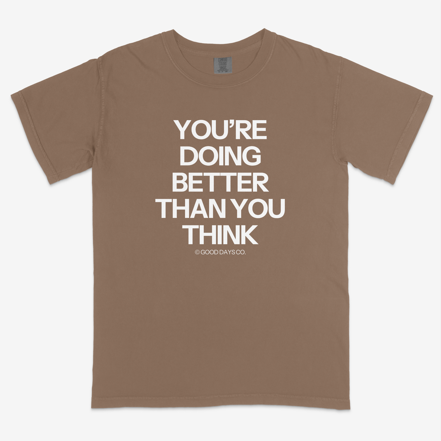 You're Doing Better Than You Think T-Shirt