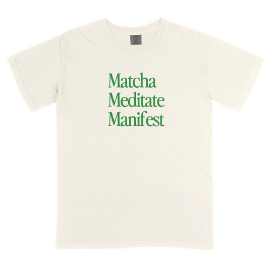 Matcha Meditate Manifest T-Shirt
