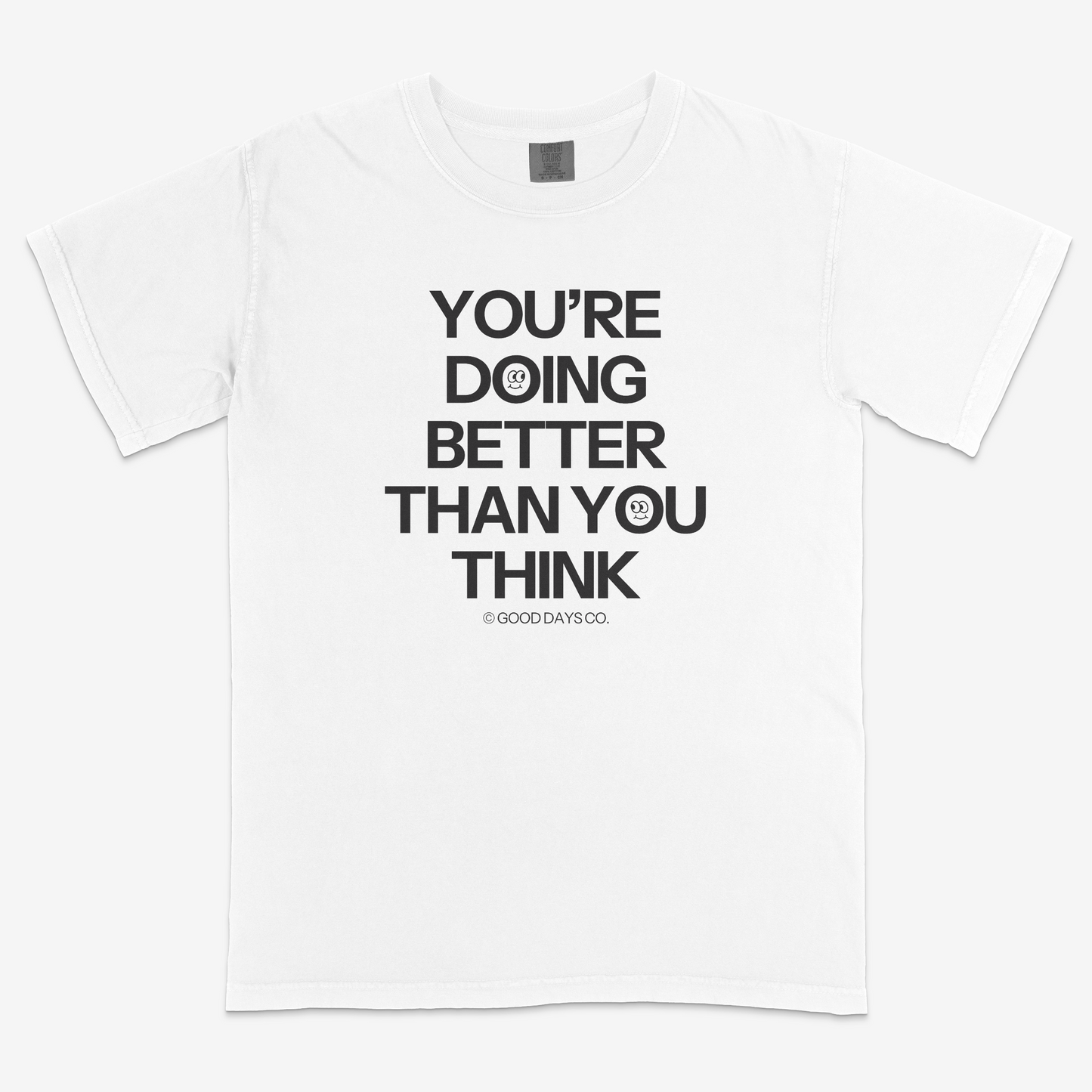 You're Doing Better Than You Think T-Shirt