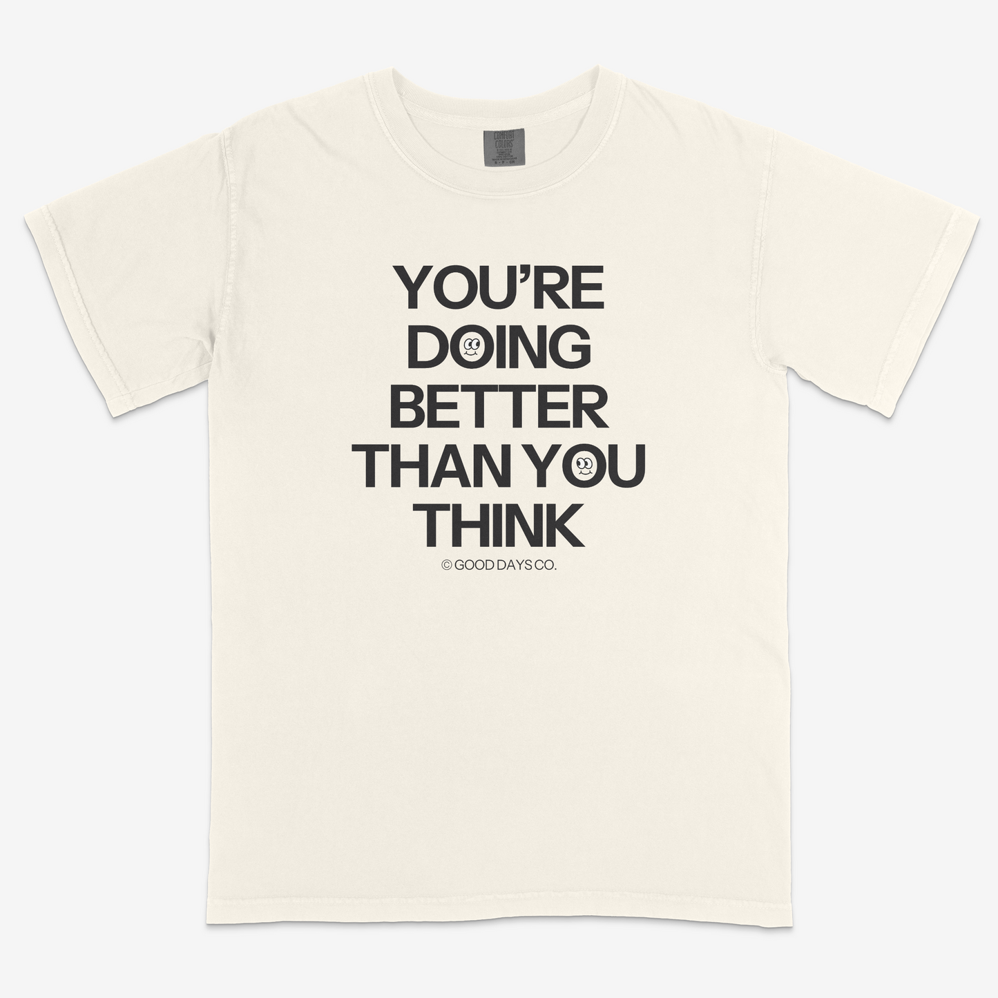 You're Doing Better Than You Think T-Shirt
