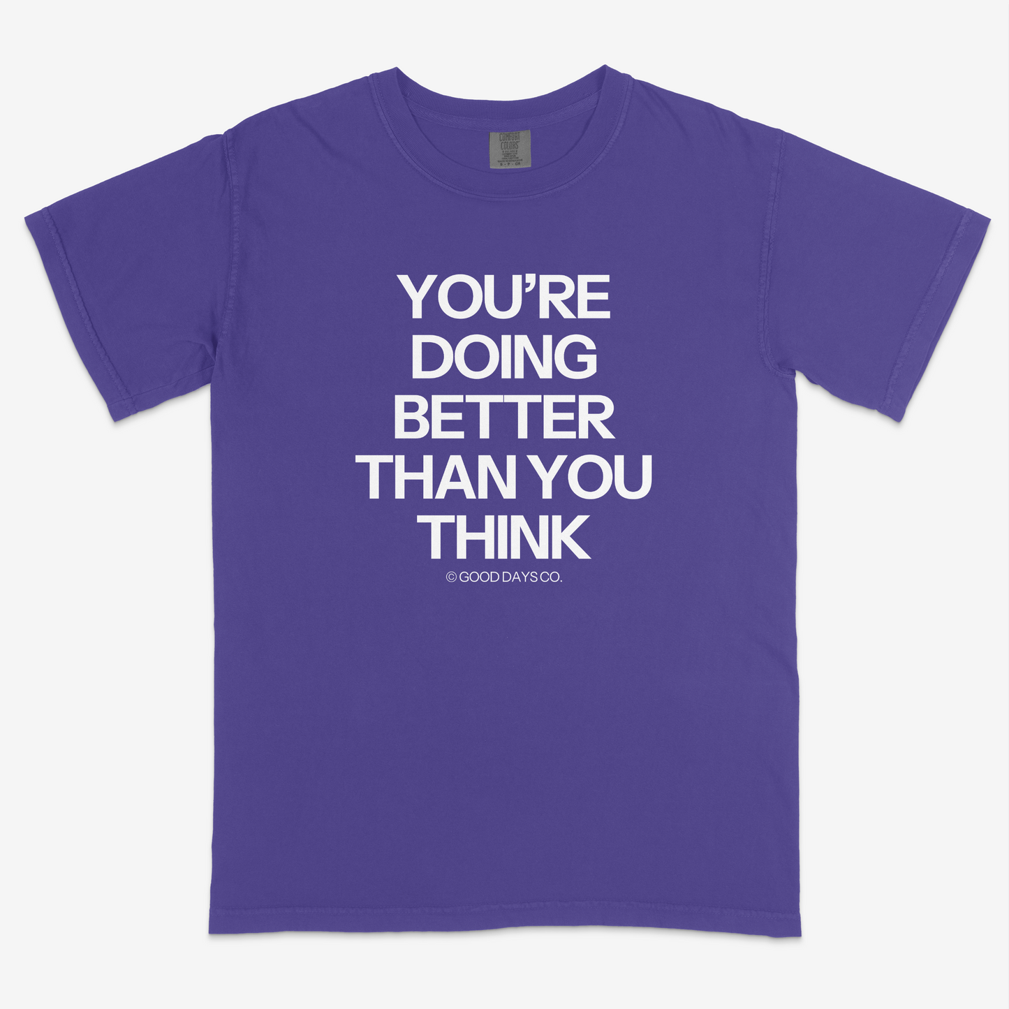You're Doing Better Than You Think T-Shirt