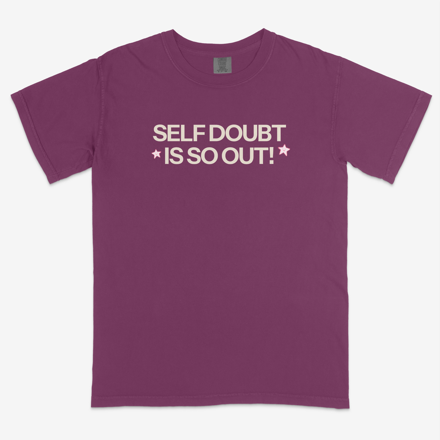 Self Doubt Is So Out! T-Shirt
