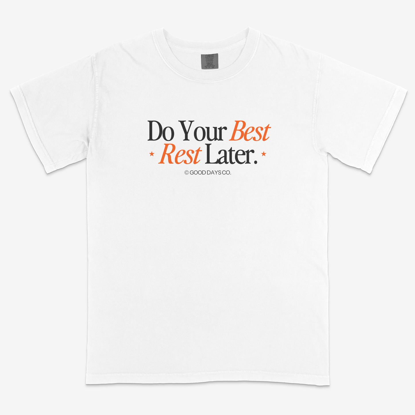 Do Your Best, Rest Later T-Shirt