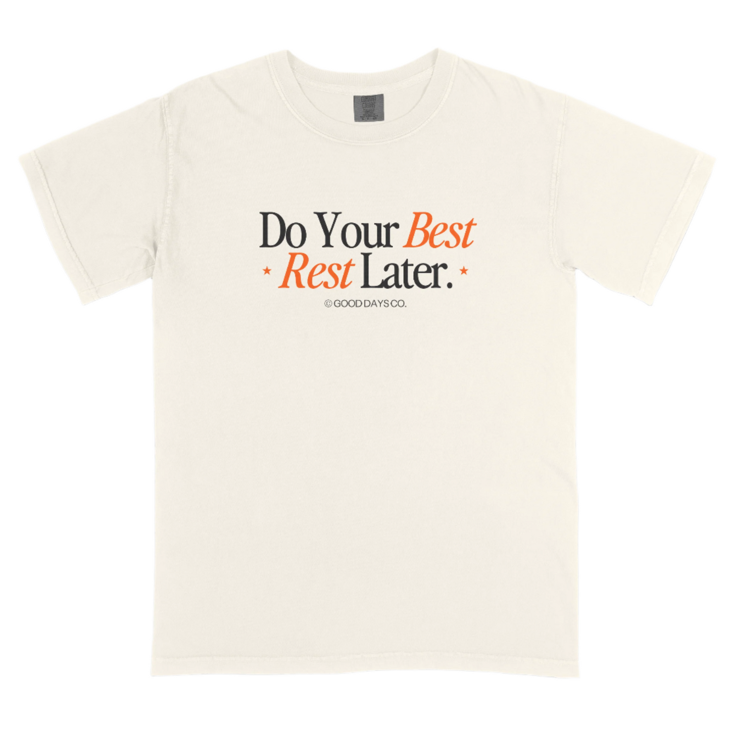 Do Your Best, Rest Later T-Shirt