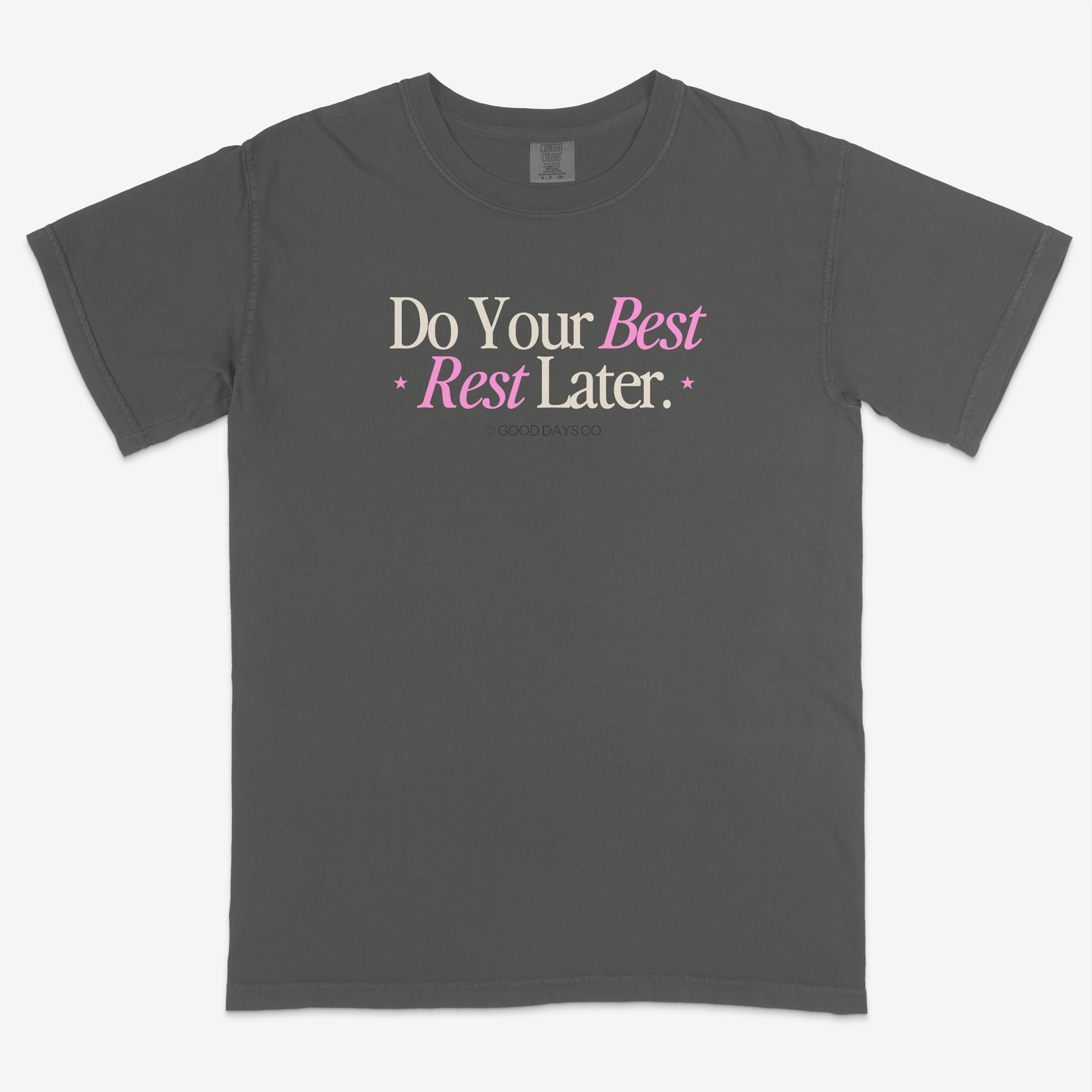 Do Your Best, Rest Later T-Shirt